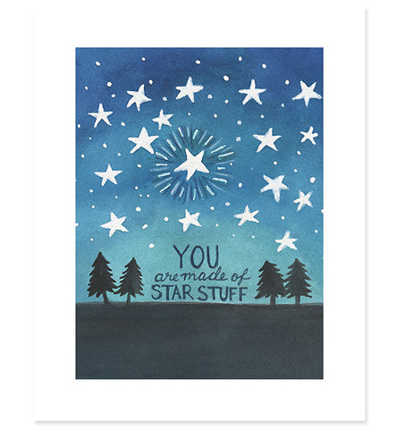 You Are Made of Star Stuff art print -- 8x10